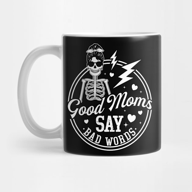 Good Moms Say Bad Words Shirt, Funny Mom Shirt, Mother Gift, Gift For Mom, Funny Mother Shirts, Mom by Durhamw Mcraibx